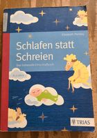 Schlafen statt Schreien - Das liebevolle Einschlafbuch Bremen - Neustadt Vorschau