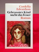 Gebranntes Kind sucht das Feuer Roman von Cordelia Edvardson Hans Schleswig-Holstein - Flintbek Vorschau