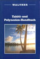 Tahiti- und Polynesien-Handbuch Bayern - Wertingen Vorschau