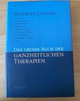 Das große Buch der ganzheitlichen Therapien von Rüdiger Dahlke Hessen - Bad Vilbel Vorschau