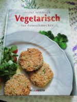 Vegetarisch für Feinschmecker Buch Rezepte Bayern - Regensburg Vorschau