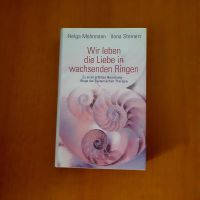 Wie leben die Liebe in wachsenden Ringen von Helga Mohrmann Dortmund - Eving Vorschau