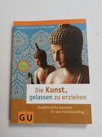 Die Kunst gelassen zu erziehen   Lienhard  Valentien  Petra Kunze Altona - Hamburg Ottensen Vorschau