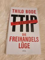 TTIP Die Freihandelslüge von Thilo Bode Baden-Württemberg - Schwäbisch Gmünd Vorschau