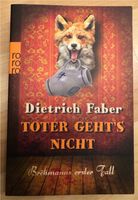 Toter geht’s nicht, Dietrich Faber Hessen - Erlensee Vorschau