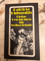 Patricia Highsmith, Kleine Geschichten für Weiberfeinde Nordrhein-Westfalen - Bornheim Vorschau