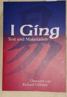 I Ging - Text und Materialien  / Richard Wilhelm Nordrhein-Westfalen - Overath Vorschau