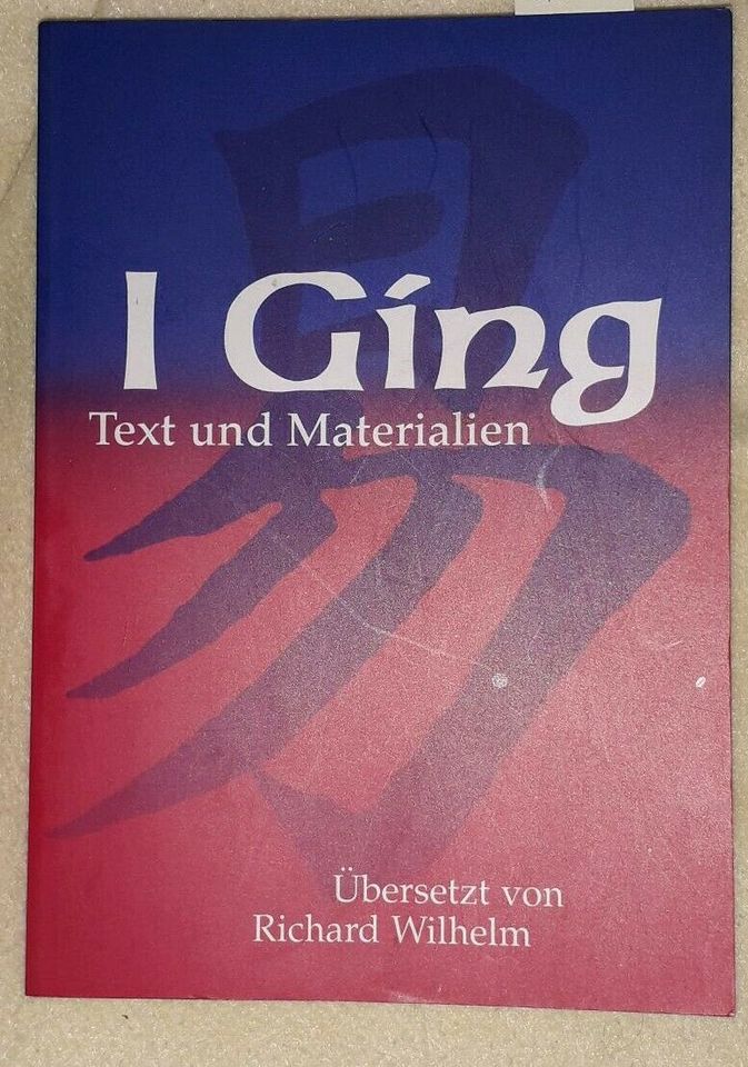 I Ging - Text und Materialien  / Richard Wilhelm in Overath