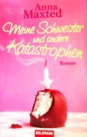 Buch: Meine Schwester u. andere Katastrophen / Anna Maxted Nordrhein-Westfalen - Düren Vorschau