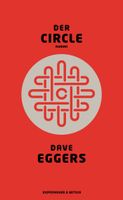 Der Circle - Dave Eggers - Roman München - Pasing-Obermenzing Vorschau