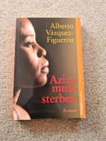 Alberto Vazquez-Figueroa - Aziza muss sterben Schwerin - Krebsförden Vorschau