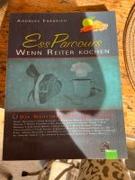 Eß Parcours wenn Reiter kochen Kochbuch Bayern - Münchberg Vorschau