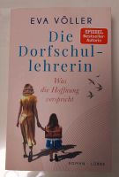 Eva Völler Die Dorfschullehrerin Was die Hoffnung verspricht Hamburg-Nord - Hamburg Barmbek Vorschau