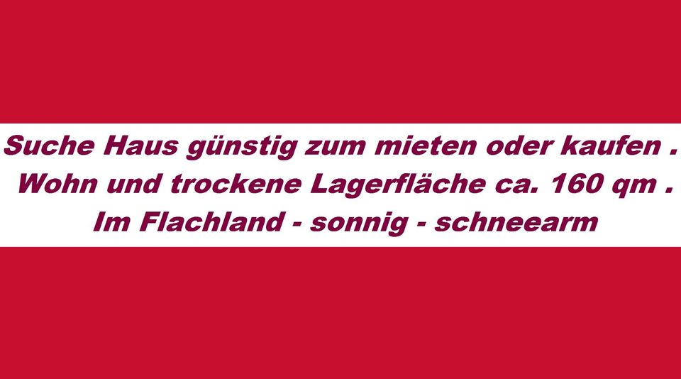 Suche Haus günstig zur Miete oder Kauf im deutschsprachigem Raum in Zwiesel