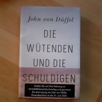 John von Düffel Die Wütenden und die Schuldigen: Roman Köln - Niehl Vorschau