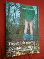 Buch "Tagebuch eines Exhibitionisten" von Norman Schulz NEU Buch Hamburg-Mitte - Hamburg Borgfelde Vorschau
