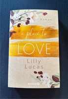 A place to love - Lilly Lucas (New Adult) Bayern - Ried Vorschau