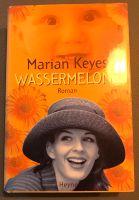 MARIAN KEYES: WASSERMELONE Schleswig-Holstein - Ritzerau Vorschau