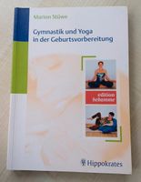 Stüwe, Gymnastik und Yoga in der Geburtsvorbereitung, Schwangersc Brandenburg - Glienicke/Nordbahn Vorschau