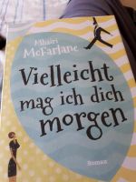 Vielleicht mag ich dich morgen. Nordrhein-Westfalen - Issum Vorschau