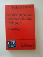 Helmut Danner: Methoden geisteswissenschaftlicher Pädagogik Baden-Württemberg - Freiburg im Breisgau Vorschau