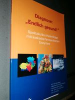 Diagnose Endlich gesund Heilen Erfolge Kaskadenfermentierte Enzym Berlin - Pankow Vorschau