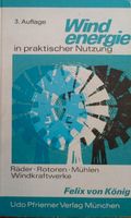 Windenergie in praktischer Nutzung von Felix von König (Buch) Niedersachsen - Wilhelmshaven Vorschau