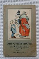 Die Christrose, alt ca. 1930, Buch, Weihnachtsmärchen Rheinland-Pfalz - Klein-Winternheim Vorschau