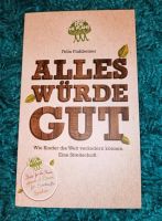 "Alles Würde Gut" Felix Finkbeiner (Plant for The Planet) Baden-Württemberg - Lörrach Vorschau