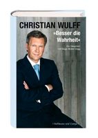 Christian Wulff ; " Besser die Wahrheit  " , NEU Niedersachsen - Wunstorf Vorschau