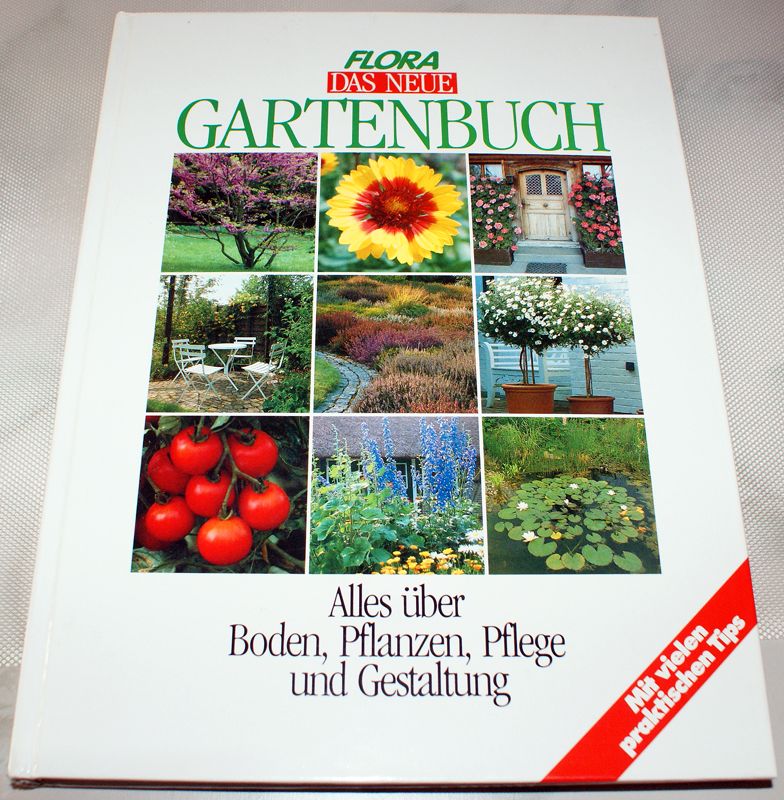 Flora Das Neue Gartenbuch - Pflege und Gestaltung in Kempten