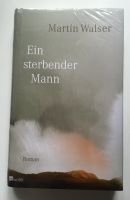 Martin Walser - Ein sterbender Mann - original eingeschweißt! Niedersachsen - Norden Vorschau