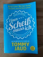 Einen Scheiß muss ich - Taschenbuch - Tommy Jaud Nordrhein-Westfalen - Bornheim Vorschau