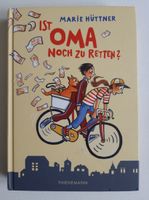 Marie Hüttner - Ist Oma noch zu retten? (Gebundene Ausgabe) Stuttgart - Zuffenhausen Vorschau