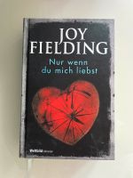 Joy Fielding - nur wenn du mich liebst Aachen - Aachen-Soers Vorschau