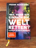 Was, wenn wir einfach die Welt retten? Handeln in der Klimakrise Nordrhein-Westfalen - Siegburg Vorschau