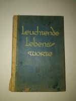 Leuchtende Lebensworte christliche Tagessprüche Kirche 1931 Sachsen-Anhalt - Luso Vorschau