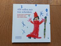 Buch "Alle sollen mir was schenken" Stuttgart - Uhlbach Vorschau
