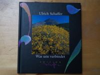 Ulrich Schaffer "Was uns verbindet" Geschenkbuch Fotobuch wie neu Thüringen - Ohrdruf Vorschau