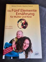 Die Fünf Elemente Ernährung für Mutter und Kind Sachsen - Zwickau Vorschau