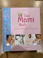 Das Mami Buch -WIE NEU- + Liebe hautnah erleben Hessen - Hünfeld Vorschau