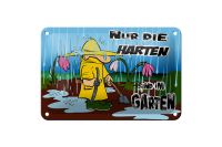 Blechschild 40 x 30 cm Nur die harten sind im Garten ! - DekoNo7 Bayern - Neuhaus am Inn Vorschau