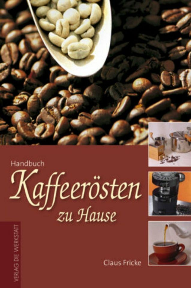 Richtig Kaffeerösten! Röster Kaffeebohnen Kaffee Espresso - Buch in Wallenhorst