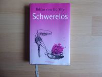 "Schwerelos", Ildikó von Kürthy, gebundene Ausgabe Niedersachsen - Osnabrück Vorschau