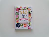 NEU Buch 365 Ideen die glücklich machen Brandenburg - Brandenburg an der Havel Vorschau