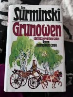 Arno Surminski Grunowen oder das vergangene Leben Niedersachsen - Bienenbüttel Vorschau