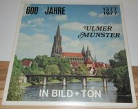 600 Jahre Ulmer Münster, In Bild + Ton, 1977, Schallplatte, Dias Bayern - Günzburg Vorschau