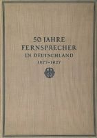 50 Jahre Fernsprecher in Deustchland (1927, rar, inkl. Versand) Hessen - Bad Homburg Vorschau