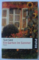 Ein Garten im Sommer; Sua Gee; Roman; Taschenbuch 478 Seiten; Rheinland-Pfalz - Neustadt an der Weinstraße Vorschau