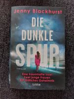 Buch die dunkle Spur von Jenny Blackhurst Kr. Dachau - Markt Indersdorf Vorschau